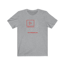 Load image into Gallery viewer, The Streaming Life Unisex Jersey Short Sleeve Tee
